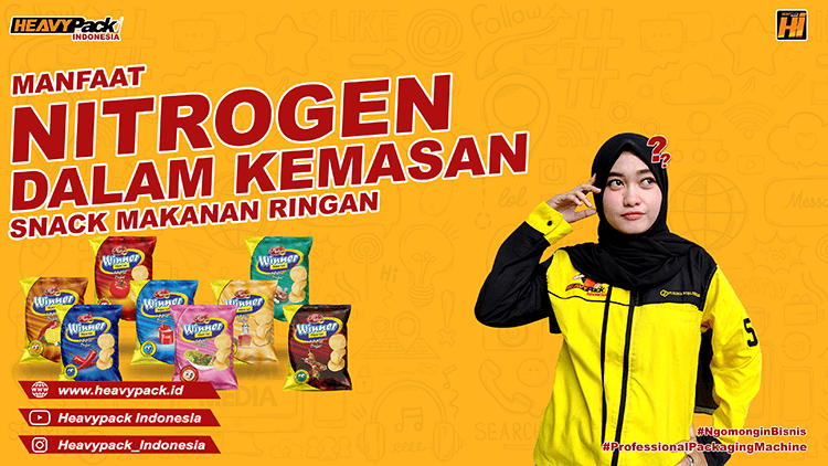 Manfaat Nitrogen Dalam Kemasan Snack Makanan Ringan